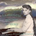 La musique au cœur du silence