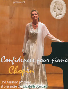 Chopin, film sur sa vie réalisé et interprété par Elizabeth Sombart, avec Robert Hossein